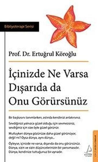 İçinizde Ne Varsa Dışarıda da Onu Görürsünüz - Ertuğrul Köroğlu - Destek Yayınları