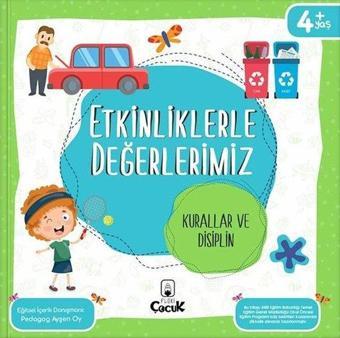 Etkinliklerle Değerlerimiz - Kurallar ve Disiplin 4+ - Ayşen Oy - Floki Çocuk