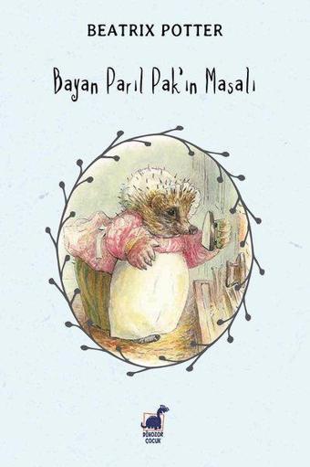 Bayan Parıl Pak'ın Masalı - Beatrix Potter - Dinozor Çocuk