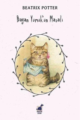 Bayan Yumuk'un Masalı - Beatrix Potter - Dinozor Çocuk