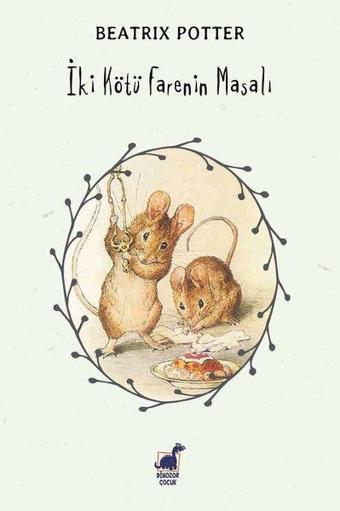 İki Kötü Farenin Masalı - Beatrix Potter - Dinozor Çocuk