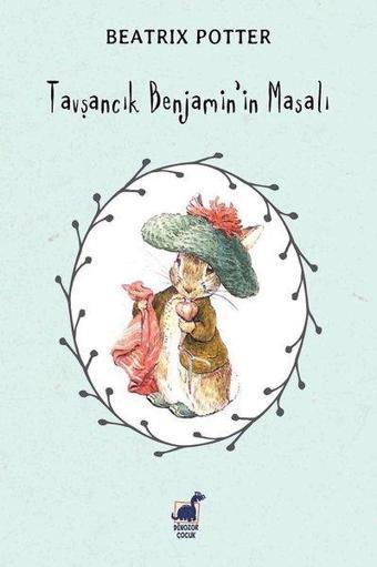 Tavşancık Benjamin'in Masalı - Beatrix Potter - Dinozor Çocuk