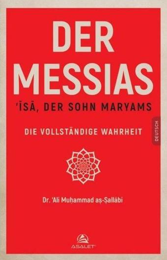 Der Messias - İsa Der Sohn Maryams Die Vollstandige Wahrheit - Ali Mohammad Al-Sallabi - Asalet Yayınları