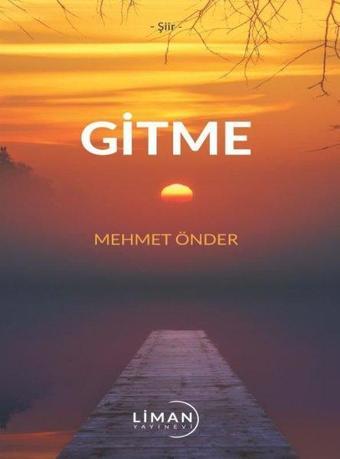 Gitme - Mehmet Önder - Liman Yayınevi