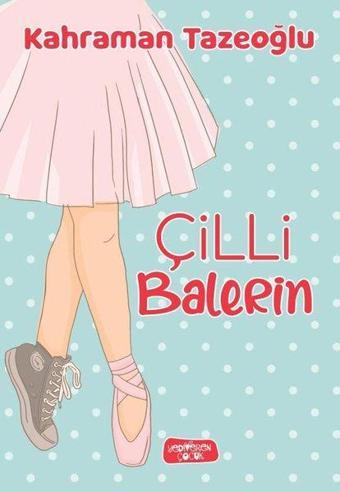 Çilli Balerin - Kahraman Tazeoğlu - Yediveren Çocuk