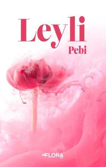 Leyli - Pebi  - Flora Yayınevi