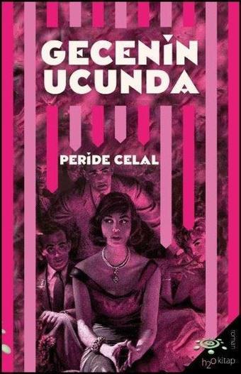 Gecenin Ucunda - Peride Celal - h2o Kitap