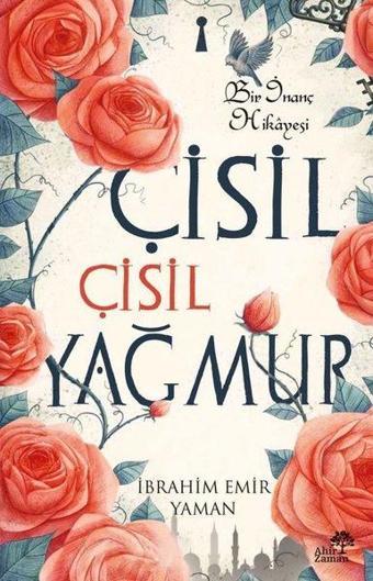 Çisil Çisil Yağmur - İbrahim Emir Yaman - Ahir Zaman
