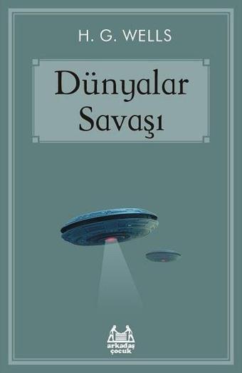 Dünyalar Savaşı - H.G. Wells - Arkadaş Yayıncılık