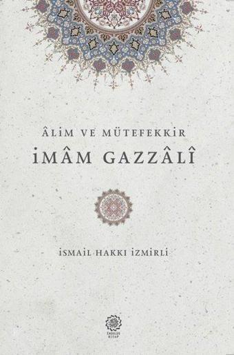 Alim ve Mütefekkir İmam Gazzali - Endülüs Kitap