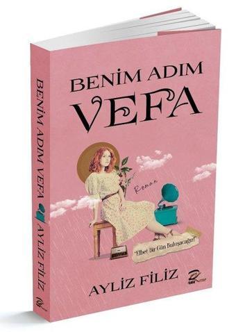 Benim Adım Vefa - Aylız Fılız - PK Pera Kitap