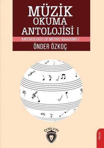 Müzik Okuma Antolojisi 1 - Önder Özkoç - Dorlion Yayınevi