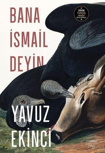 Bana İsmail Deyin - Yavuz Ekinci - Everest Yayınları