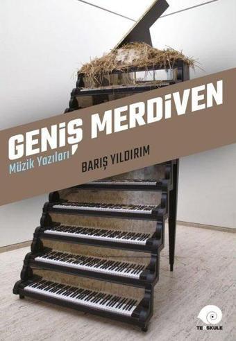 Geniş Merdiven - Müzik Yazıları - Barış Yıldırım - Ters Kule Yayınları