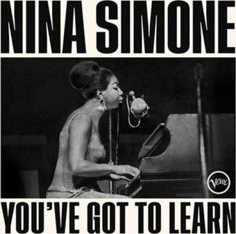 You've Got To Learn Plak - Nina Simone