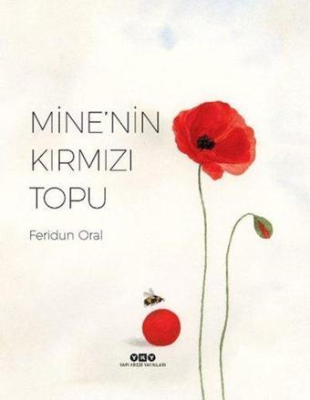 Mine'nin Kırmızı Topu - Feridun Oral - Yapı Kredi Yayınları