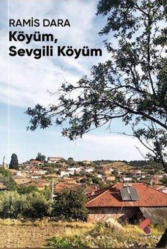 Köyüm Sevgili Köyüm - Ramis Dara - Klaros Yayınları