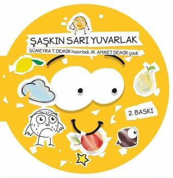 Saskın Sarı Yuvarlak - Sümeyra T. Demir - Balık Kitap