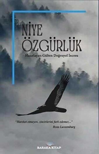 Niye Özgürlük - Kolektif  - Baraka Kitap