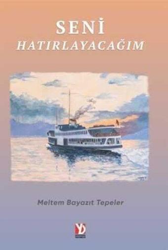 Seni Hatırlayacağım - Meltem Bayazıt Tepeler - Yazardan Direkt