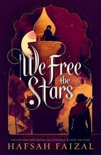 We Free the Stars : 2 - Hafsah Faizal - Farrar,Straus and Giroux