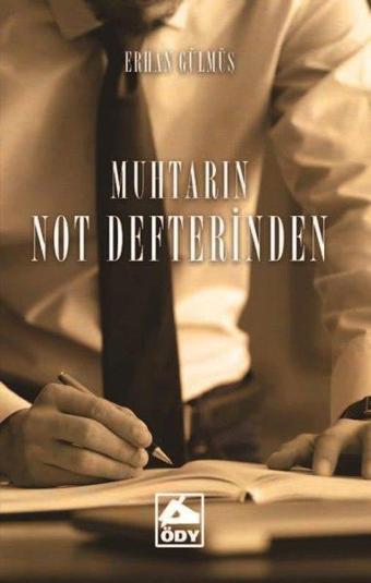 Muhtarın Not Defterinden - Erhan Gümüş - Öğretmenim Dergisi Yayınları