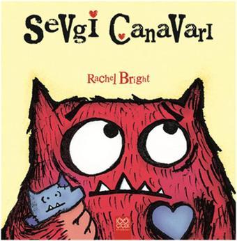 Sevgi Canavarı - Rachel Bright - 1001 Çiçek