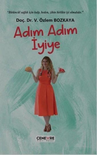 Adım Adım İyiye - V. Özlem Bozkaya - Cenevre Fikir Sanat