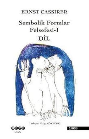 Sembolik Formlar Felsefesi 1 Dil - Ernst Cassirer - Hece Yayınları