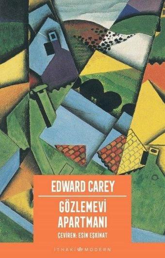 Gözlemevi Apartmanı - Edward Carey - İthaki Yayınları