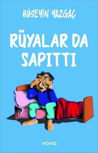 Rüyalar da Sapıttı - Hüseyin Yazgaç - Vova Yayınları