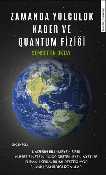 Zamanda Yolculuk - Kader ve Quantum Fiziği - Şemsettin Oktay - Araz Kitap