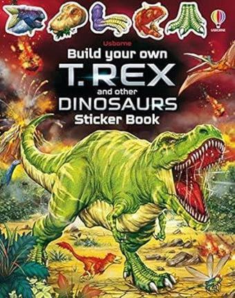 Build Your Own T. Rex and Other Dinosaurs Sticker Book - Sam Smith - Usborne