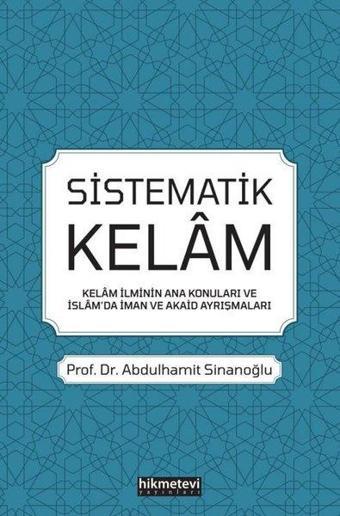 Sistematik Kelam - Abdulhamit Sinanoğlu - Hikmetevi Yayınları