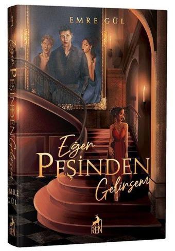 Eğer Peşinden Gelirsem - Emre Gül - Ren Kitap Yayınevi