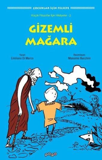 Gizemli Mağara - Çocuklar için Felsefe - Emiliano Di Marco - Pogo