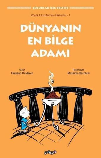 Dünyanın En Bilge Adamı - Çocuklar için Felsefe - Emiliano Di Marco - Pogo