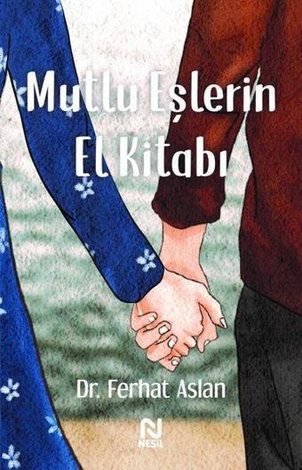 Mutlu Eşlerin El Kitabı - Ferhat Aslan - Nesil Yayınları