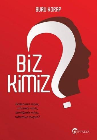 Biz Kimiz? - Buru Korap - Eftalya Yayınları