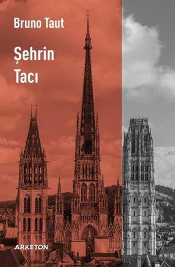 Şehrin Tacı - Bruno Taut - Arketon Yayıncılık