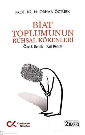 Biat Toplumunun Ruhsal Kökenleri - M. Orhan Öztürk - Cumhuriyet Kitapları