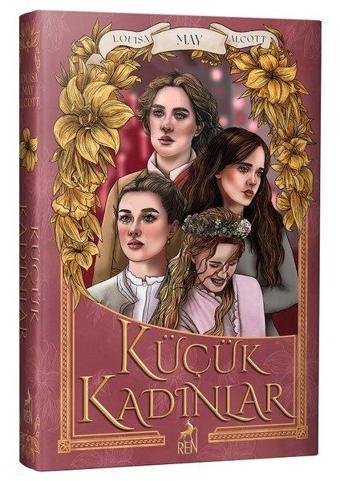 Küçük Kadınlar - Louisa May Alcott - Ren Kitap Yayınevi