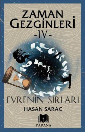 Zaman Gezginleri 4 - Evrenin Sırları - Hasan Saraç - Parana