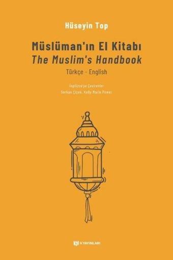 Müslüman'ın El Kitabı - Hüseyin Top - H Yayınları