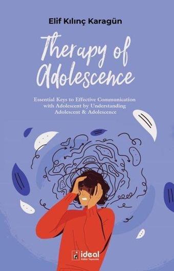 Therapy of Adolescence - Elif Kılınç Karagün - İdeal Kültür Yayıncılık