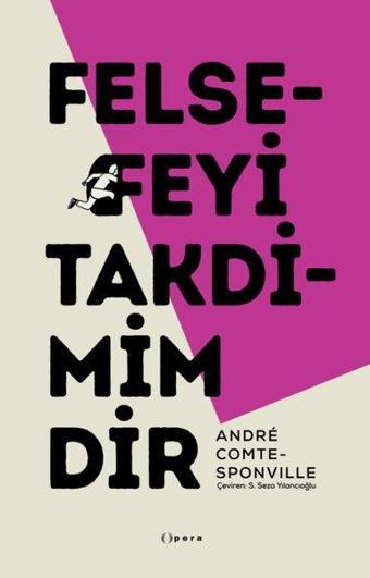 Felsefeyi Takdimimdir - Andre Comte Sponville - Opera Kitap