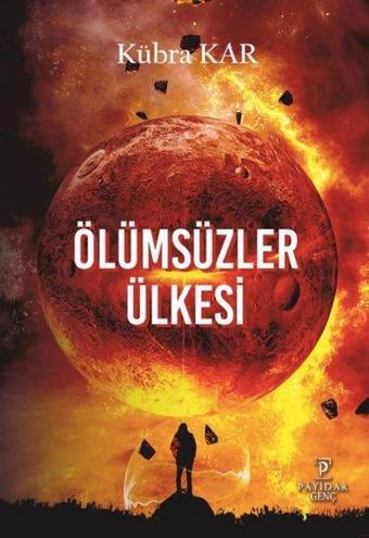 Ölümsüzler Ülkesi - Kübra Kar - Payidar Genç