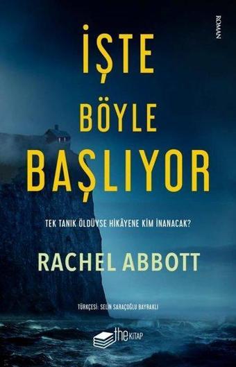 İşte Böyle Başlıyor - Rachel Abbott - The Kitap