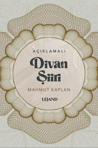 Divan Şiiri - Açıklamalı - Mahmut Kaplan - Lejand