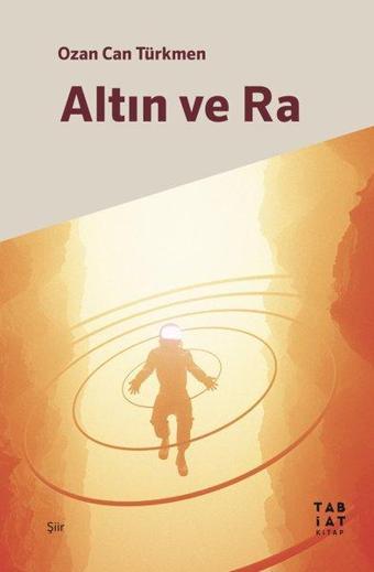 Altın ve Ra - Ozan Can Türkmen - Tabiat Kitap